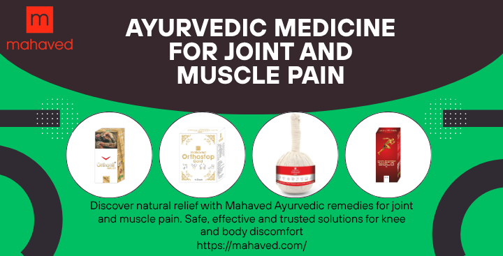 Ayurvedic Medicine for Joint and Muscle Pain